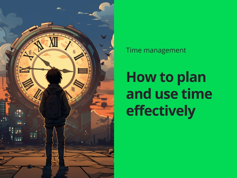 Time Management: How to Plan and Use Time Effectively