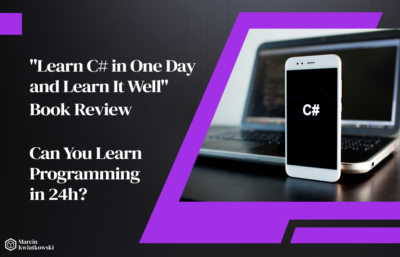 Learn C# in One Day and Learn It Well Book Review - Can You Learn Programming in 24h?