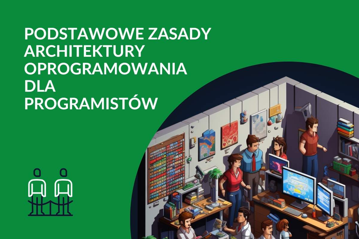 Podstawowe zasady architektury oprogramowania dla programistów